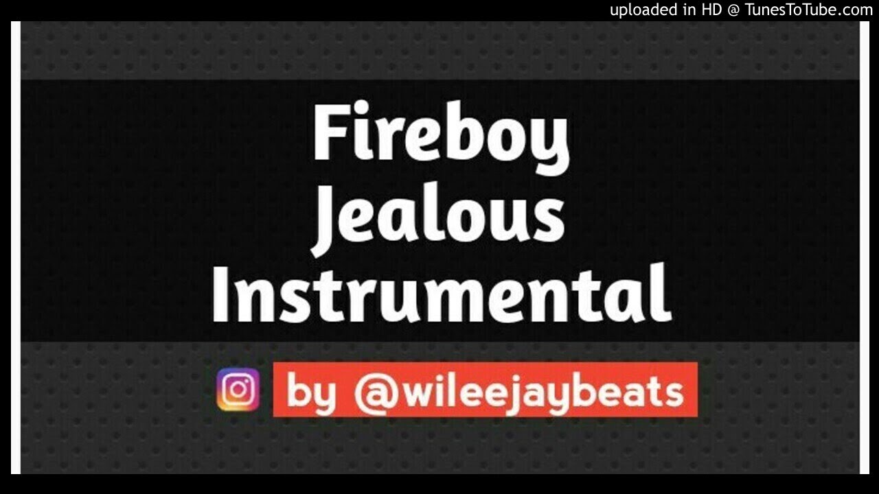 Instrumental : Fireboy - Jealous  By @wileejaybeats