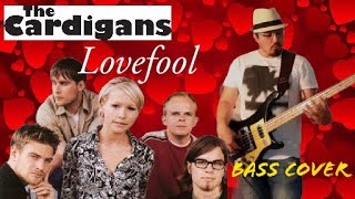 The Cardigans - Lovefool (Bass Cover)