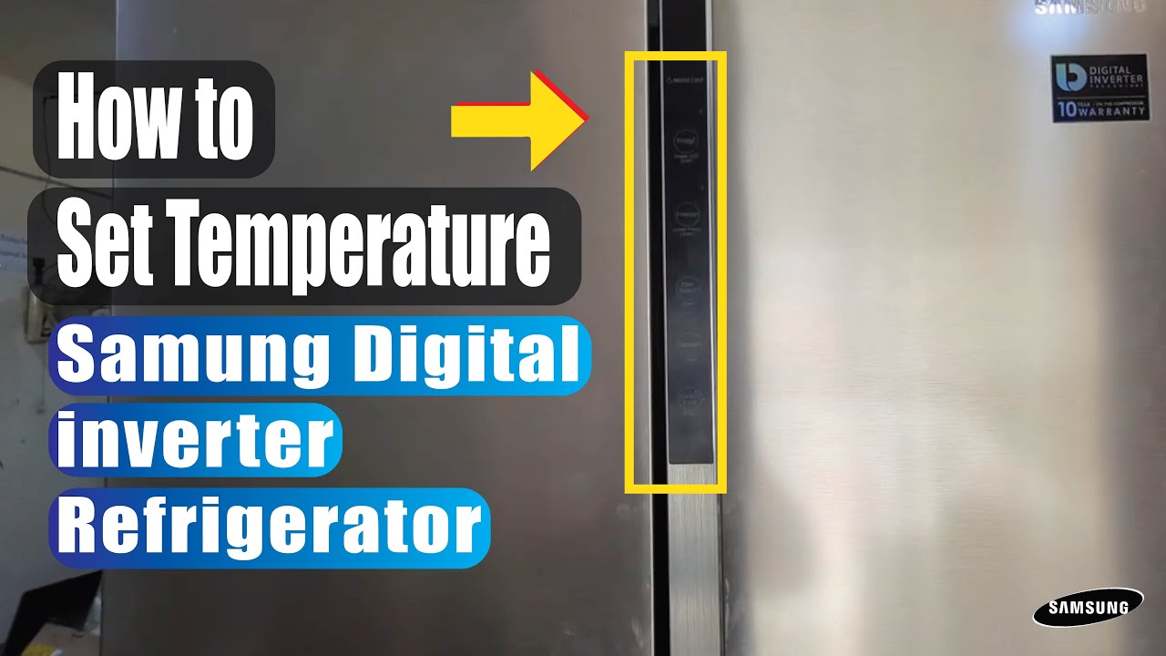 How to set temperature in Samung Digital inverter Refrigerator and ...