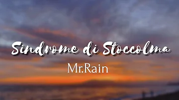 Mr.Rain - Sindrome di Stoccolma (Testo) Music