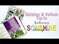 Gelatos & Vellum Tip In featuring Sonshine Stamp Co
