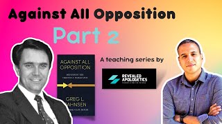 Part 2  Against All Opposition Teaching Series