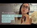 Simply To Impress Invitation Review