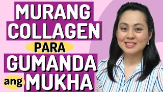 Murang Collagen Para Gumanda ng Mukha - by Doc Liza Ramoso-Ong