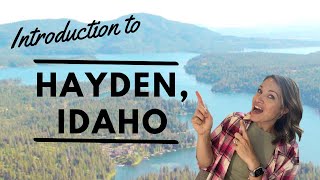 Hayden, Idaho: The Perfect Place to Call Home in North Idaho | A Complete Guide
