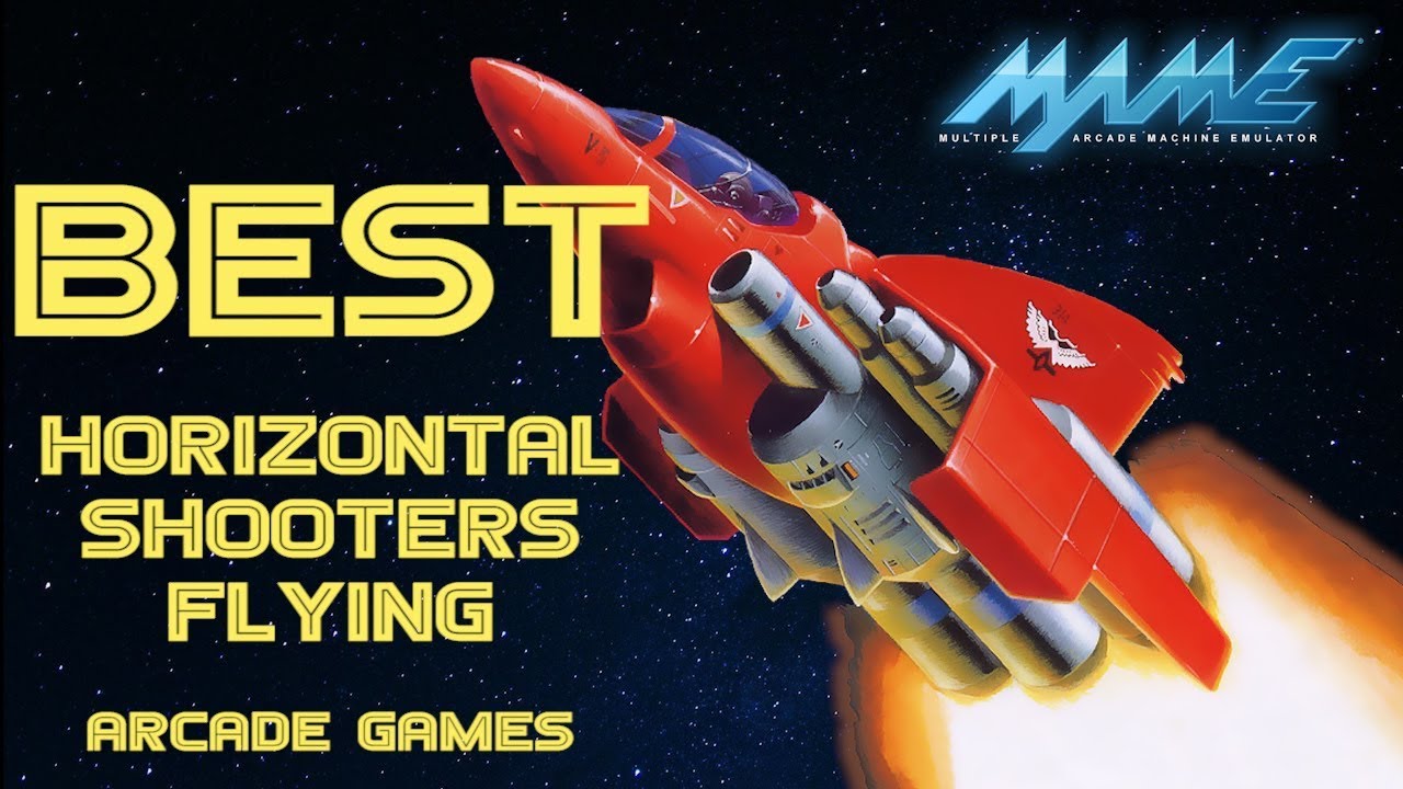 The Best HORIZONTAL SHOOTERS Arcade for MAME