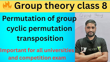 Permutation of Groups | Equality, Identity, Inverse, Transposition, Cyclic & Even-Odd Permutation