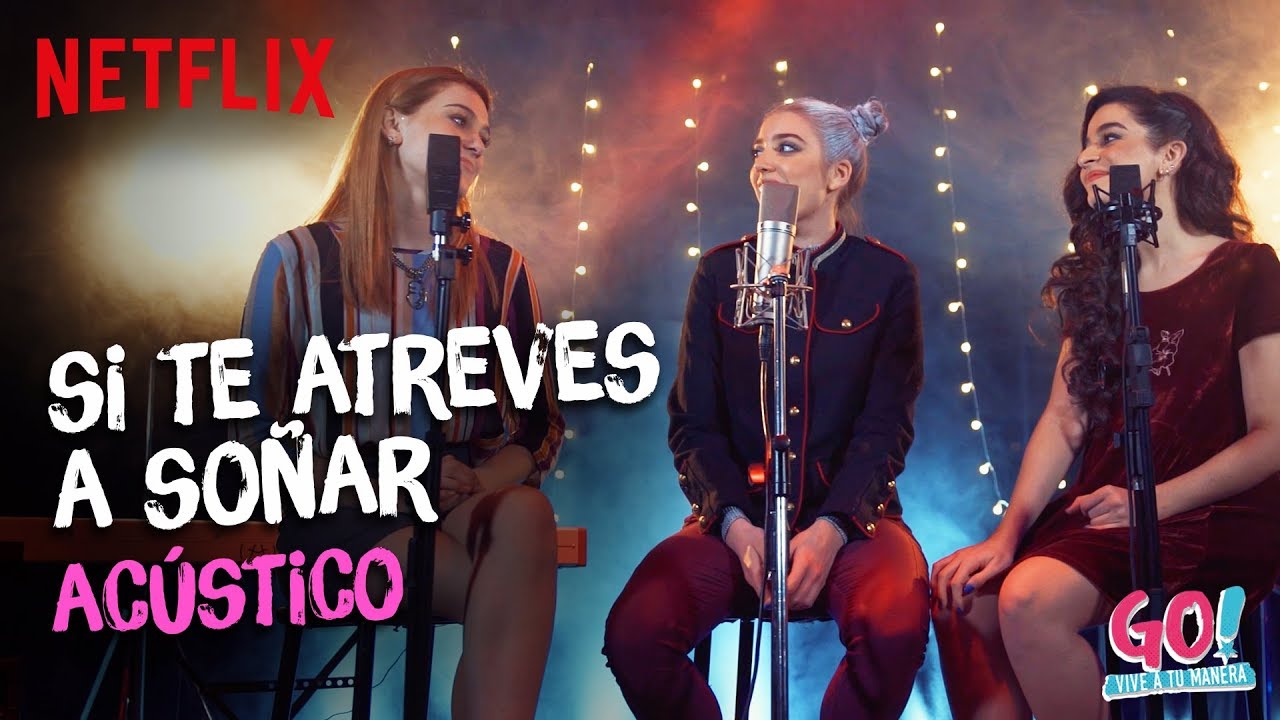 Go! Vive a tu manera Si Te Atreves A Soñar acústico YouTube Music Go! Vive a tu manera Si Te Atreves A Soñar acústico YouTube Music
