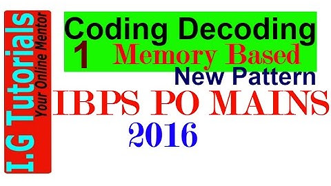 Coding Decoding Questions Asked in IBPS PO MAINS 2016(Based on memory)|Best Trick|Short Trick