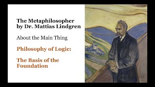 Philosophy of Logic: Part 1. The Basis of the Foundation