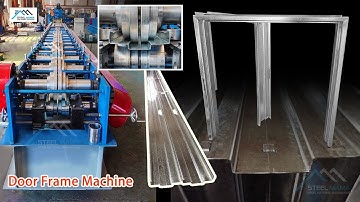 Metal Steel door frame roll forming machine manufacturers | How are door frames manufactured?