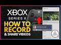 Xbox Series X Tutorial | How To Record & Share Videos