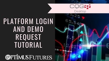 CQG Desktop - Platform Login and Demo Request Tutorial | Optimus Futures