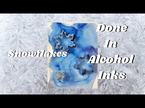 Snowflakes Done Like Bubbles In Alcohol Inks Tutorial