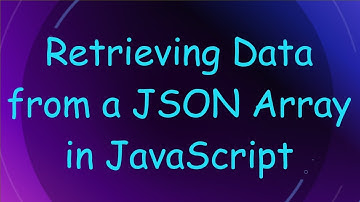 Retrieving Data from a JSON Array in JavaScript