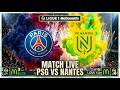 🔴 LIVE PSG - NANTES : JE FÊTE MES 38 ANS AVEC VOUS ! 🎂 OBJECTIF BRAQUAGE