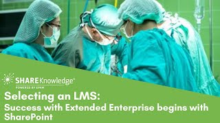Selecting An Lms Success With Extended Enterprise Begins With Sharepoint