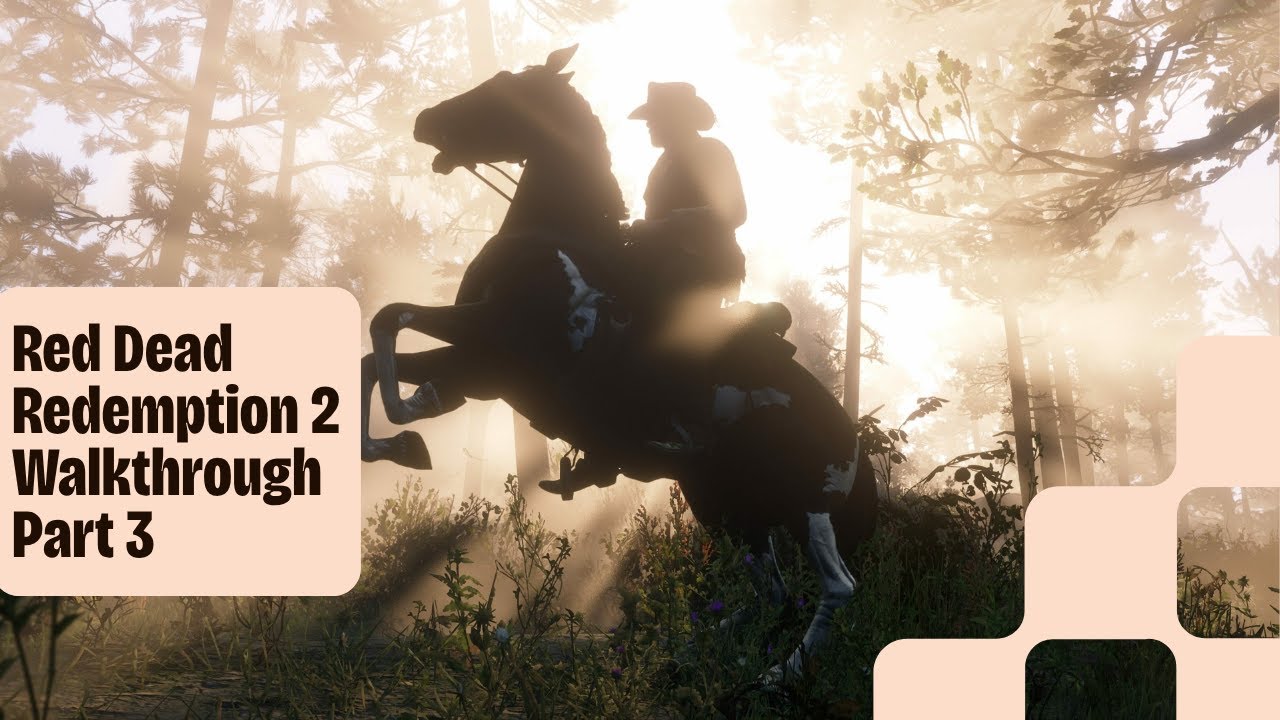 RED DEAD REDEMPTION 2 WALKTHROUGH PT 3 - YouTube