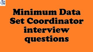 Minimum Data Set Coordinator interview questions