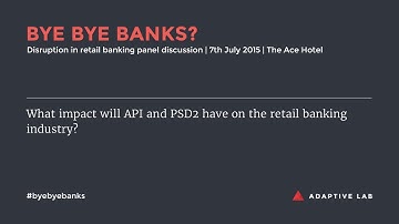 What impact will API and PSD2 have on the retail banking industry?