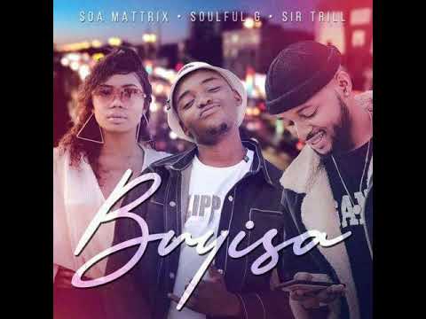 Soa Mattrix, Soulful G & Sir Thril - Buyisa