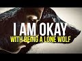 For those who walk alone  lone wolf motivation