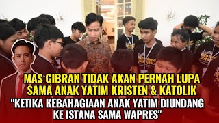 Download Lagu Bikin mewek 😢 mas Gibran tidak melupakan anak yatim Kristen dan Katolik, bahagia diajak ke Istana!!! MP3