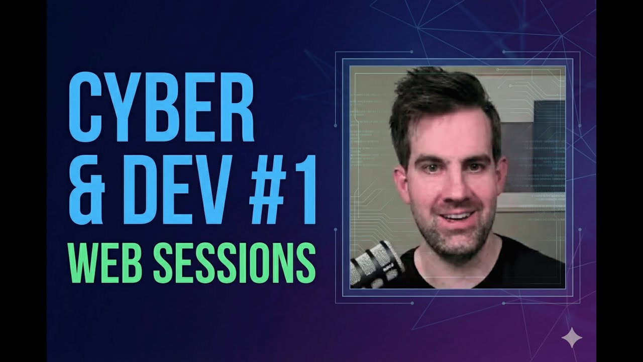 Cyber & Dev Episode 1: Sessions