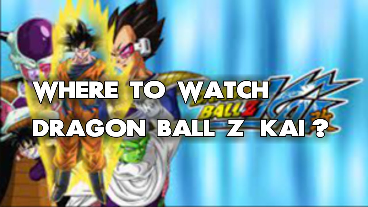 How to watch and stream Dragon Ball Z Kai - 2009-2011 on Roku