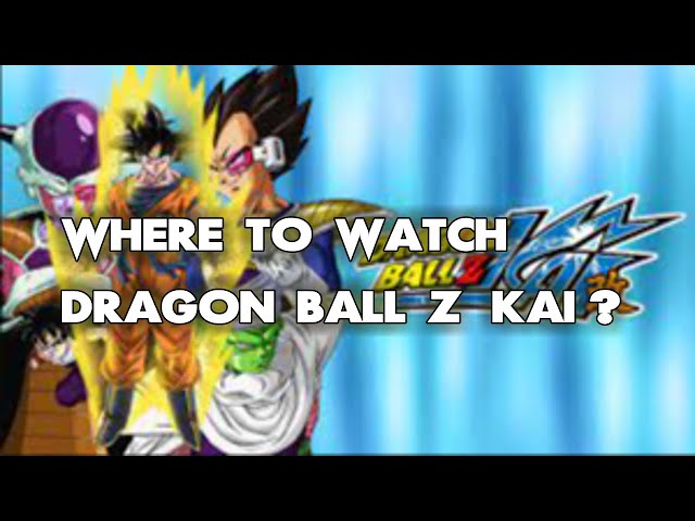 How to watch and stream Dragon Ball Z Kai - 2009-2011 on Roku