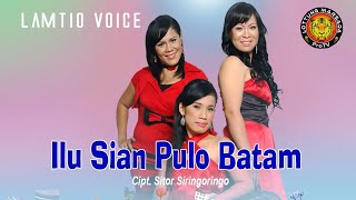 LAGU POP BATAK ILU SIAN PULO BATAM - LAMTIO VOICE