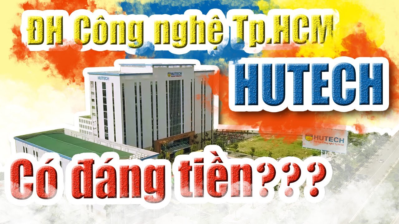 Học hutech ra có việc làm không | Unifun23 : Đại học Công nghệ TP.HCM – HUTECH: "Có đáng tiền???"