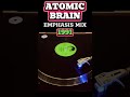 ATOMIC BRAIN (Emphasis Mix) A great Oldskool track from 1991 #house #rave #90s #techno #music