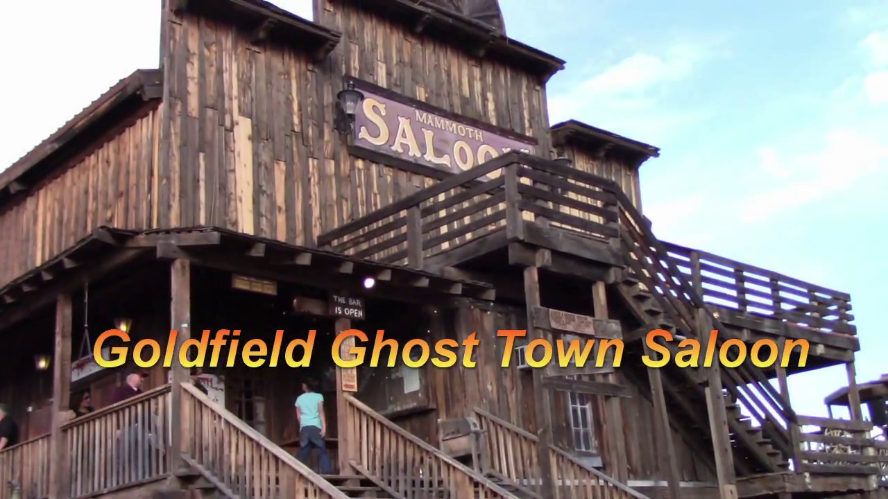 Goldfield Ghost Town Saloon YouTube