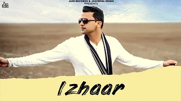 Izhaar | (Full HD) | Gurtej Sandhu | New Punjabi Songs 2018 | Latest Punjabi Songs