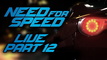 NFS 2015 - Live Playthrough [Part 12]