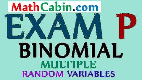 🏆SOA Exam P Multiple Binomial Random Variables problem ! ! ! ! !