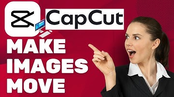 How To Make Images Move in CapCut | Adding Movement to Your Images | CapCut Tutorial