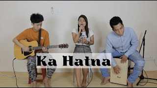 Video thumbnail of "Ka Hatna (Phillip Piang & Ruth Huai) Cover by Hua Huai"