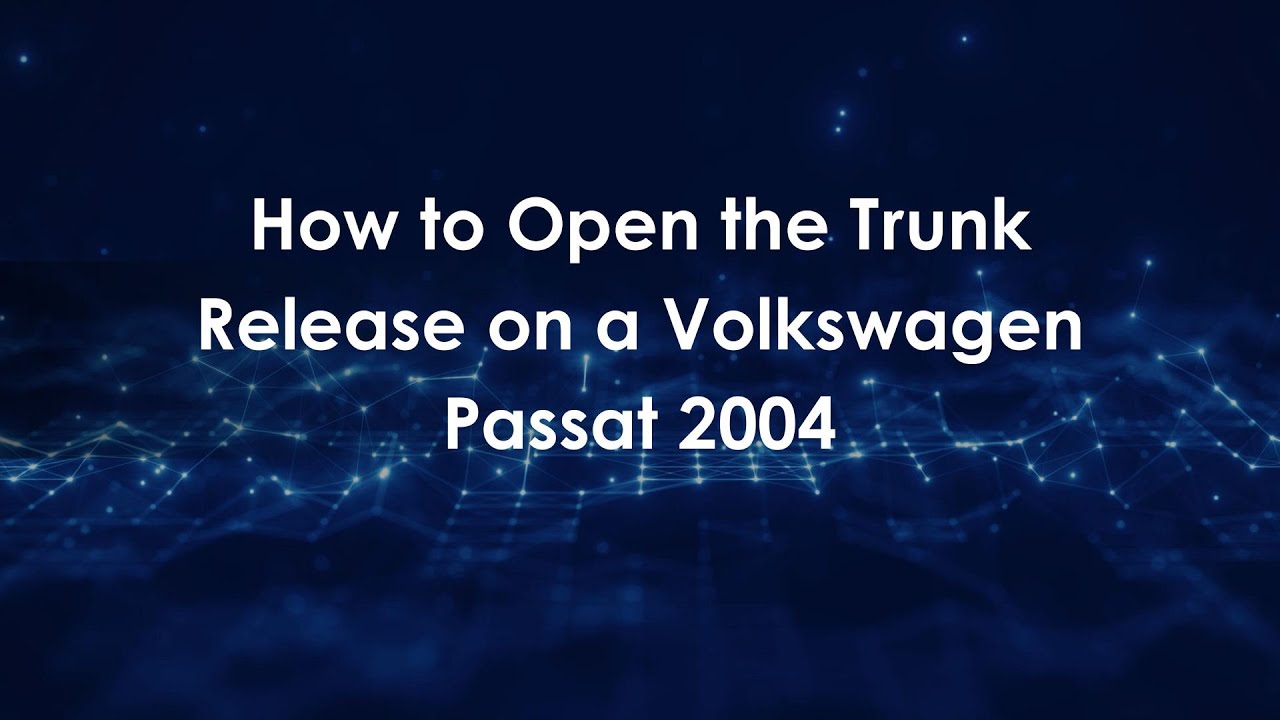 How To Open Volkswagen Trunk From Inside: Quick & Easy Guide