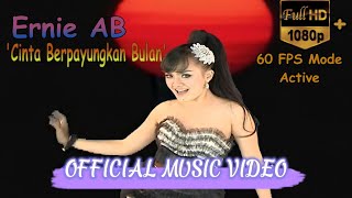 Ernie AB - Cinta Berpayungkan Bulan [ Video 60FPS, HD]