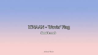 K'NAAN - Wavin' Flag [Slowed & Reverb] | Ashiat Rudro