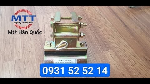 Con lăn treo cáp cố định dầm I - Ray điện cầu trục - Thiết bị cầu trục - Bộ báo quá tải - Ray chữ C
