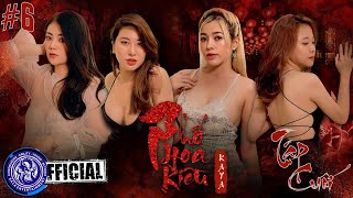 Phố Hoa Kiều - Chuyện Xóm Đào Tập Cuối Những Ngã Rẽ Cuộc Đời Kaya Webdrama 2021