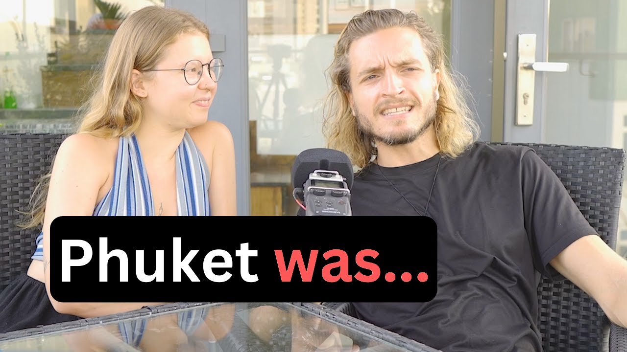 We Didn't Hate Phuket ... BUT...