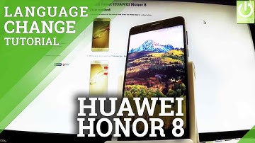 How to Change Language in HUAWEI Honor 8 - Add Language