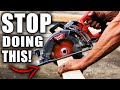 STOP DOING THIS! How To Use A Circular Saw THE RIGHT WAY!
