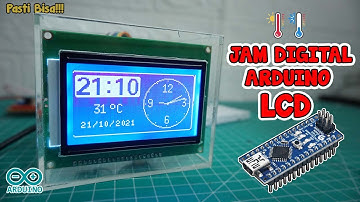 MEMBUAT JAM DIGITAL ARDUINO DENGAN LCD 64X128 | DIY DIGITAL CLOCK