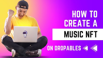 Getting Started on Dropables: A Step-by-Step Guide to Creating and Selling NFTs
