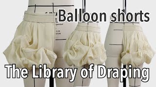 【Balloon shorts】The Library of Draping, Kondo's draping archive、バルーンショートパンツ